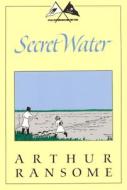 Secret Water di Arthur Ransome edito da David R. Godine Publisher