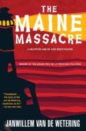 The Maine Massacre di Janwillem Van de Wetering edito da Soho Crime
