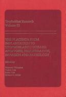 The Placenta from Implantation to Trophoblastic - Apoptosis, Proliferation, Invasion, and Pathology di Masaomi Takayama edito da University of Rochester Press