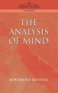 The Analysis of Mind di Bertrand Russell edito da COSIMO INC