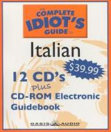 The Complete Idiot's Guide to Italian: Program 2 di Linguistics Team edito da Oasis Audio