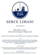Serce Limani v. 2; Glass of an Eleventh-century Shipwreck di George Bass, Berta Lledo, Sheila Matthews edito da Texas A&M University Press