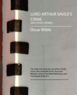 Lord Arthur Savile's Crime and Other Stories di Oscar Wilde edito da Book Jungle