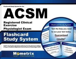 Flashcard Study System for the ACSM Registered Clinical Exercise Physiologist Exam: ACSM Test Practice Questions and Review for the American College o di ACSM Exam Secrets Test Prep Team edito da Mometrix Media LLC