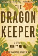 The Dragon Keeper di Mindy Mejia edito da Ashland Creek Press