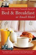How to Open a Financially Successful Bed & Breakfast or Small Hotel di Douglas Brown edito da Atlantic Publishing Co