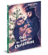Owl Be Home for Christmas di Maggie Gadsby edito da MASCOT BOOKS