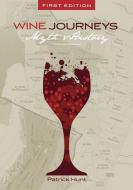 Wine Journeys di Patrick Hunt edito da Cognella Academic Publishing