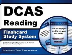 Dcas Reading Flashcard Study System: Dcas Test Practice Questions and Exam Review for the Delaware Comprehensive Assessment System edito da Mometrix Media LLC