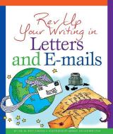 REV Up Your Writing in Letters and E-Mails di Lisa M. Simons edito da CHILDS WORLD