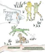 Froggie's Big Fear di Jo-Anne S. Britt edito da Covenant Books