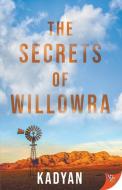 The Secrets of Willowra di Kadyan edito da BOLD STROKES BOOKS