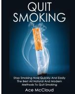 Quit Smoking di Ace Mccloud edito da Pro Mastery Publishing