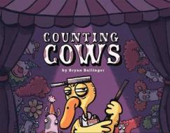 Counting Cows di Bryan Ballinger edito da POWERHOUSE BOOKS