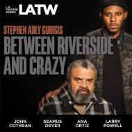 Between Riverside and Crazy di Stephen Adly Guirgis edito da LA Theatre Works