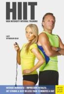 HIIT - High Intensity Interval Training di Lucy Wyndham-Read edito da Meyer & Meyer Sport (UK) Ltd