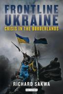 Frontline Ukraine di Richard Sakwa edito da I.B. Tauris & Co. Ltd.
