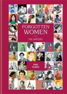 Forgotten Women: The Writers di Zing Tsjeng edito da OCTOPUS BOOKS USA