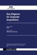 Due Diligence for Corporate Acquisitions di Winfried F. Schmitz edito da ASPEN PUBL
