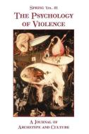 The Psychology of Violence di Nancy Cater edito da SPRING JOURNAL