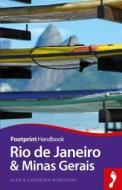 Rio de Janeiro & Minas Gerais di Alex Robinson, Gardenia Robinson edito da Footprint Travel Guides