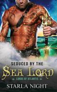 Seduced by the Sea Lord di Starla Night edito da Wendy Lynn Clark Publishing