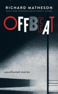 Offbeat di Richard Matheson edito da Valancourt Books