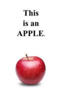 This Is an Apple.: Blank Journal and Political Gift di See Enen edito da Createspace Independent Publishing Platform
