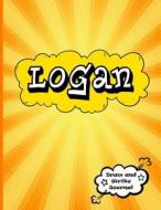Logan: Draw and Write Journal: Personalized Journal for Boys, Collection of Names/Initials Journals, Primary Composition Note di Journals for Kids, Panda Studio edito da Createspace Independent Publishing Platform