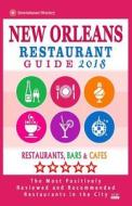 New Orleans Restaurant Guide 2018: Best Rated Restaurants in New New Orleans, Louisiana - Restaurants, Bars and Cafes Recommended for Visitors - Guide di Gordon H. Finney edito da Createspace Independent Publishing Platform