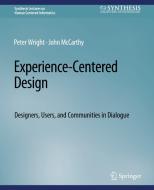 Experience-Centered Design di John McCarthy, Peter Wright edito da Springer International Publishing