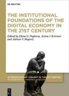 The Institutional Foundations of the Digital Economy in the 21st Century edito da Gruyter, Walter de GmbH
