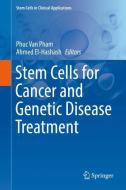 Stem Cells for Cancer and Genetic Disease Treatment edito da Springer-Verlag GmbH