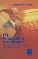 Fq - Finanzielle Intelligenz di Bernd W. Klockner edito da Springer Fachmedien Wiesbaden
