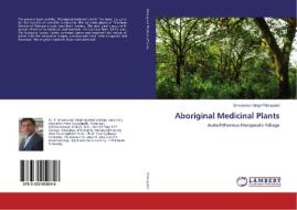 Aboriginal Medicinal Plants di Shivakumar Singh Policepatel edito da LAP Lambert Academic Publishing