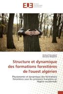 Structure et dynamique des formations forestières de l'ouest algérien di Khéloufi Benabdeli, Benamar Belgherbi edito da Editions universitaires europeennes EUE