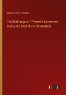 The Bushrangers. A Yankee's Adventures During His Second Visit to Australia di William Henry Thomes edito da Outlook Verlag