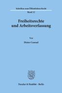 Freiheitsrechte und Arbeitsverfassung. di Dieter Conrad edito da Duncker & Humblot