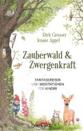 Zauberwald & Zwergenkraft di Dirk Grosser, Jennie Appel edito da Goldmann TB
