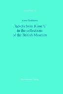 Tablets from Kisurra in the Collections of the British Museum di A. Goddeeris, Anne Goddeeris edito da Harrassowitz