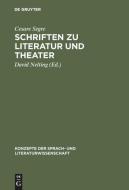 Schriften zu Literatur und Theater di Cesare Segre edito da De Gruyter