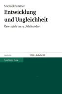 Entwicklung Und Ungleichheit: Osterreich Im 19. Jahrhundert di Michael Pammer edito da Franz Steiner Verlag Wiesbaden GmbH