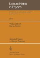 Selected Topics in Gauge Theories di Walter Dittrich, Martin Reuter edito da Springer Berlin Heidelberg