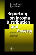 Reporting on Income Distribution and Poverty di Thomas J. Jech, R. Hauser, I. Becker edito da Springer Berlin Heidelberg