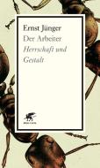 Der Arbeiter di Ernst Jünger edito da Klett-Cotta Verlag