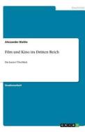 Film Und Kino Im Dritten Reich di Christian Hardinghaus edito da Grin Verlag