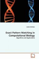 Exact Pattern Matching in Computational Biology di Latha Parthiban edito da VDM Verlag Dr. Müller e.K.