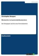 Biometrie In Ausweisdokumenten di Christopher Bengner edito da Grin Publishing