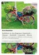 Radfahren in den Regionen Osnabrück -Münster - Bielefeld - Gütersloh - Rheine di Ernst Hunsicker edito da GRIN Verlag