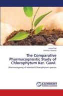 The Comparative Pharmacognostic Study of Chlorophytum Ker. Gawl. di Vishal Patil, Subhash Deokule edito da LAP Lambert Academic Publishing